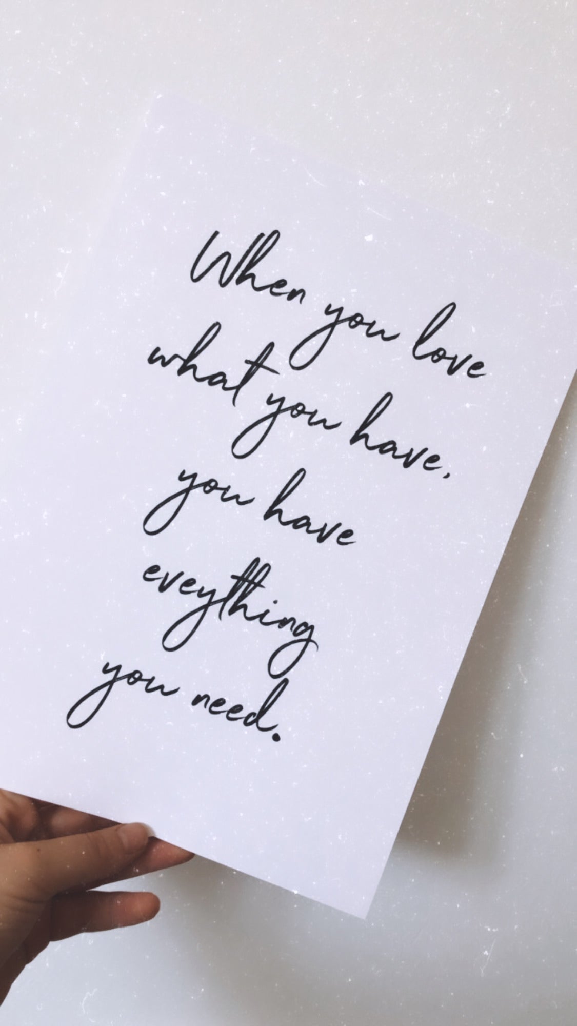 When You Love What You Have Inspirational Wall Decor Quote Print-1